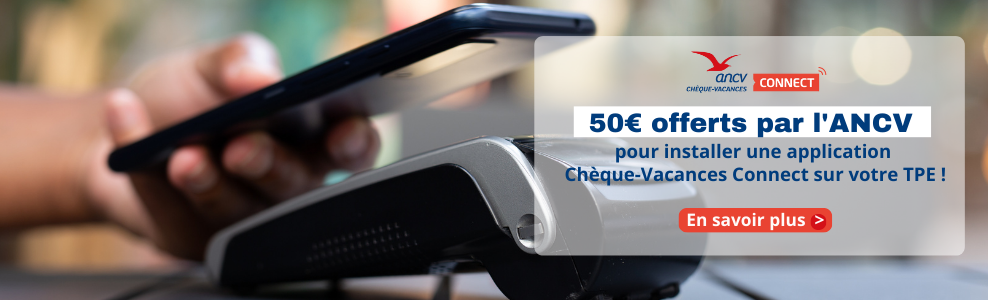 Subvention 50€ installation app Chèque-Vacances Connect sur TPE